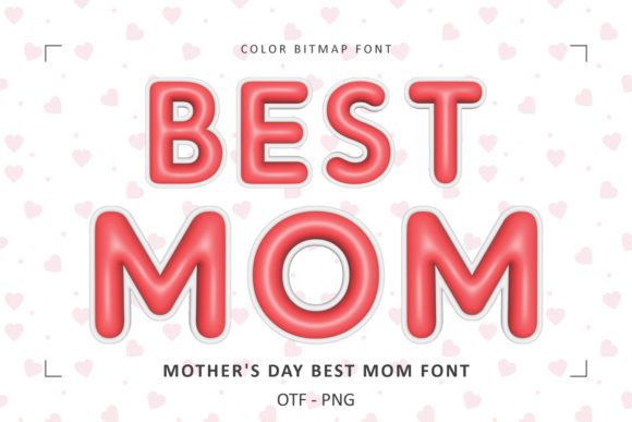Mother's Day Best Mom: A Colorful Font for Heartfelt Designs